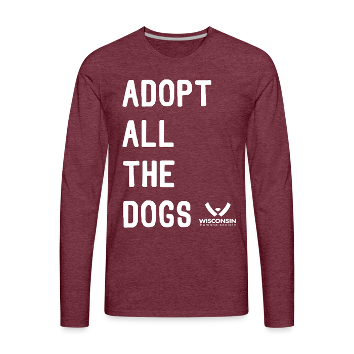 Adoption All the Dogs Classic Premium Long Sleeve T-Shirt - heather burgundy