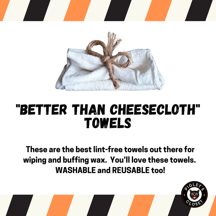 Better than Cheesecloth! Wax Towels - Piglet's Closet
